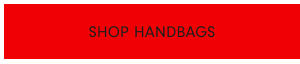SHOP HANDBAGS