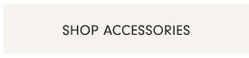 SHOP ACCESSORIES