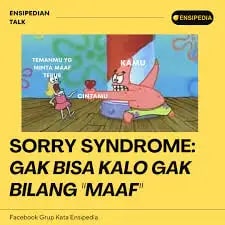 Jebakan Kebaikan: Mengapa "Sorry Syndrome" Menjadi Perilaku Maladaptif ?