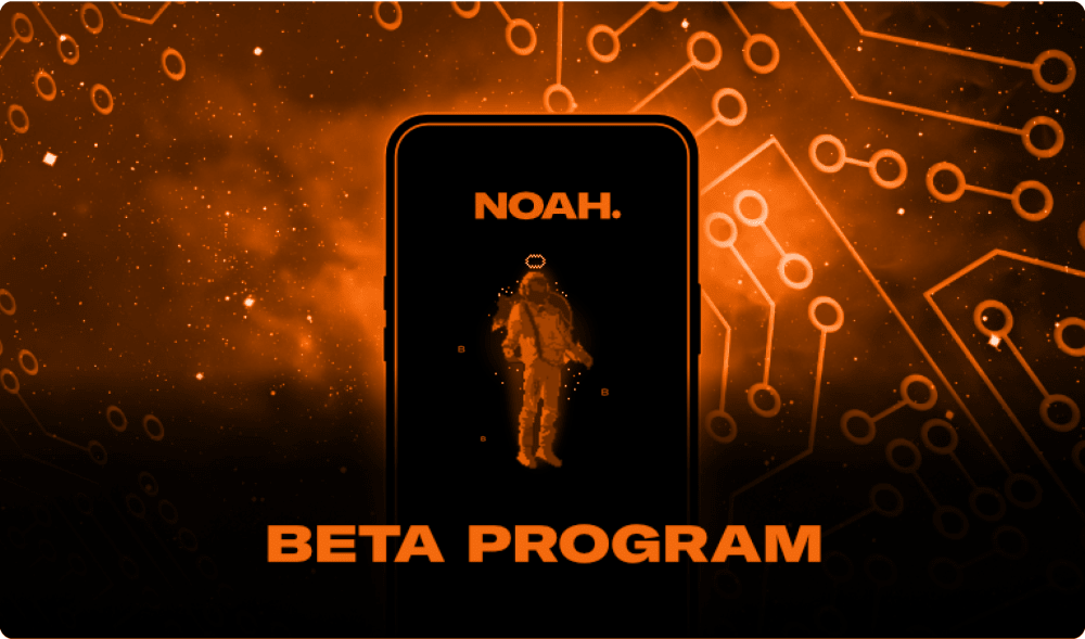 NOAH’s Beta Tester Program