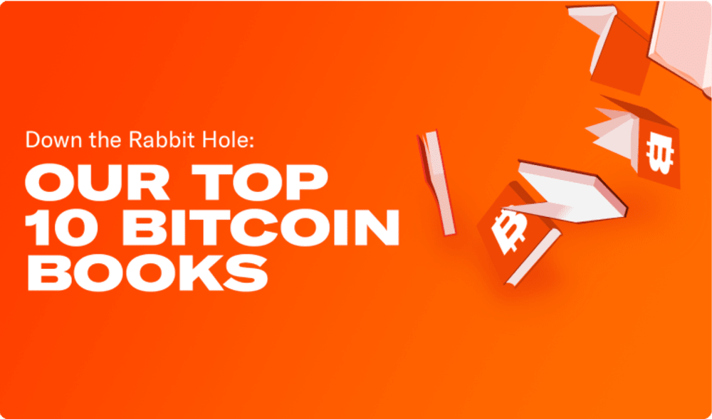 Down the Rabbit Hole: Our Top 10 Bitcoin Books