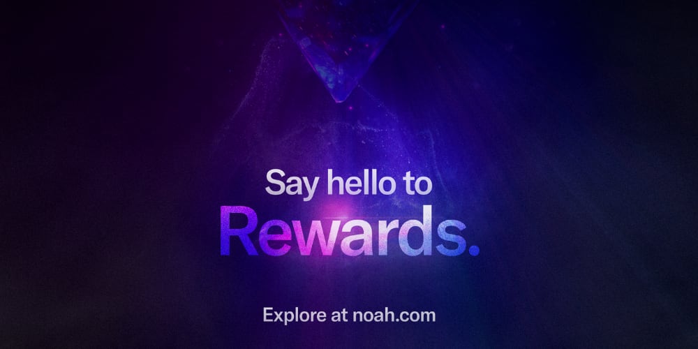 Say Hello to NOAH Rewards