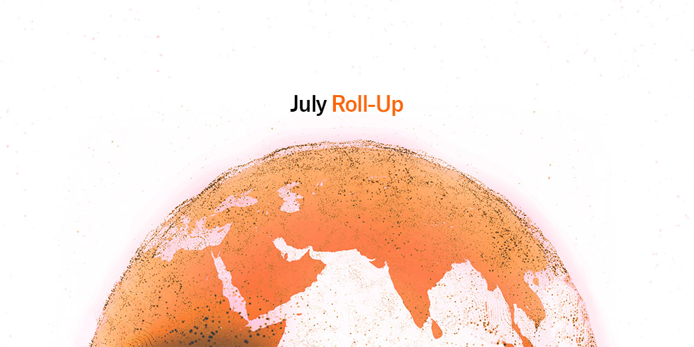 July 2023 Rollup | Latest Trends & Developments