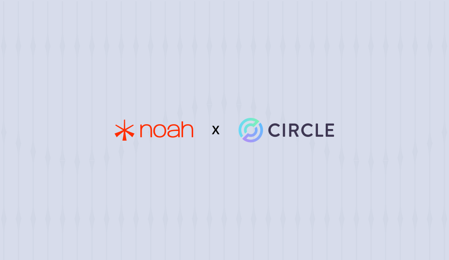 NOAH Joins Circle Payment Network to Power Enterprise Payments