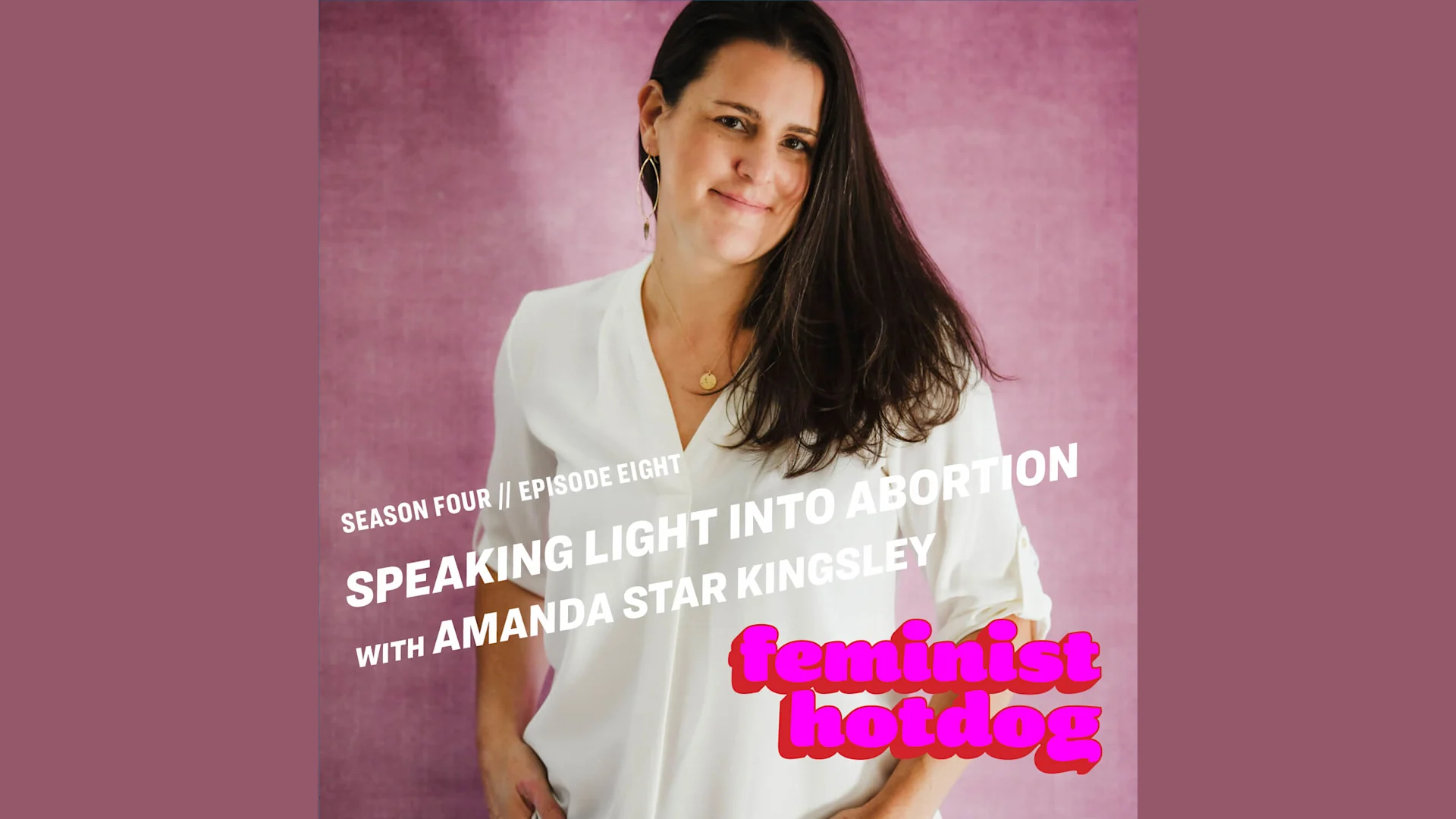 Speaking Light Into Abortion with Amanda Star Kingsley