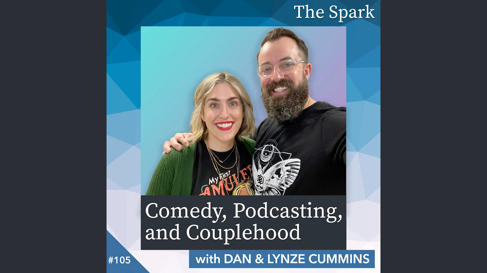 Comedy, Podcasting, and Couplehood with Dan and Lynze Cummins