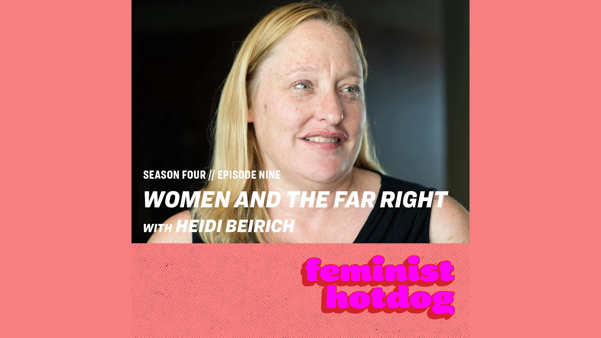 Women and the Far Right with Heidi Beirich