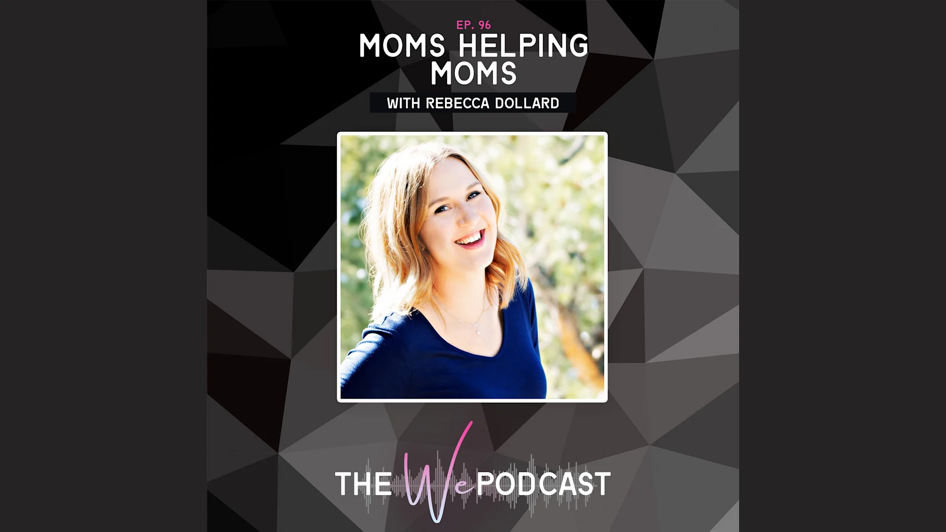 Moms Helping Moms with Rebecca Dollard