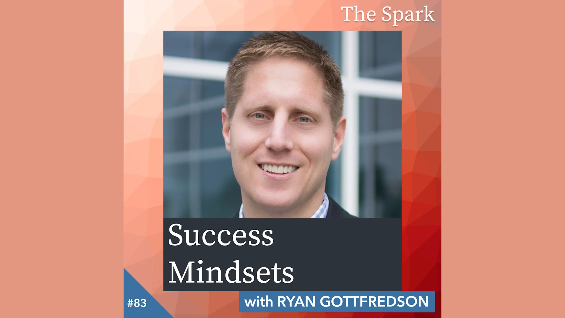Success Mindsets with Ryan Gottfredson