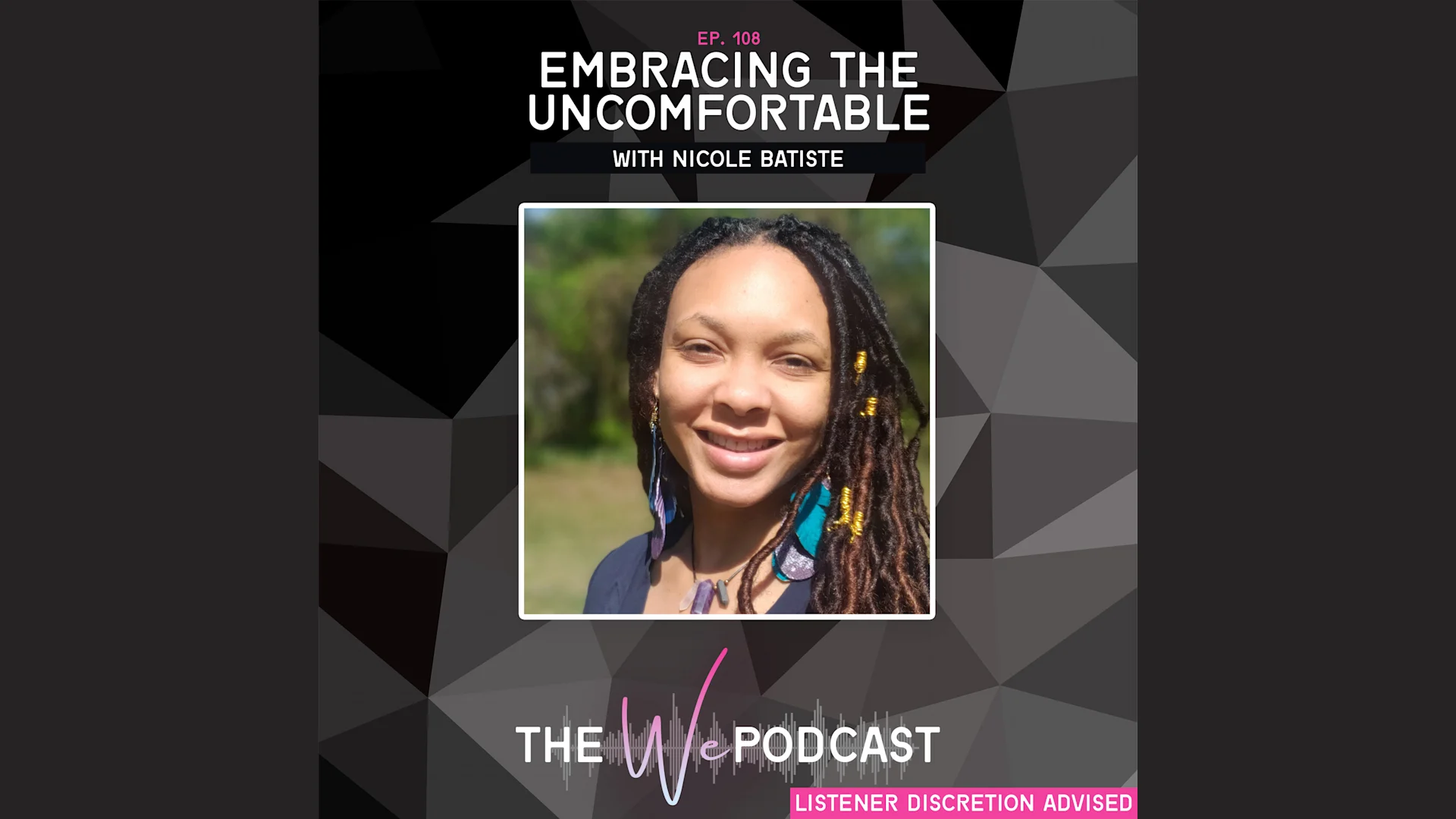 Embracing The Uncomfortable with Nicole Batiste