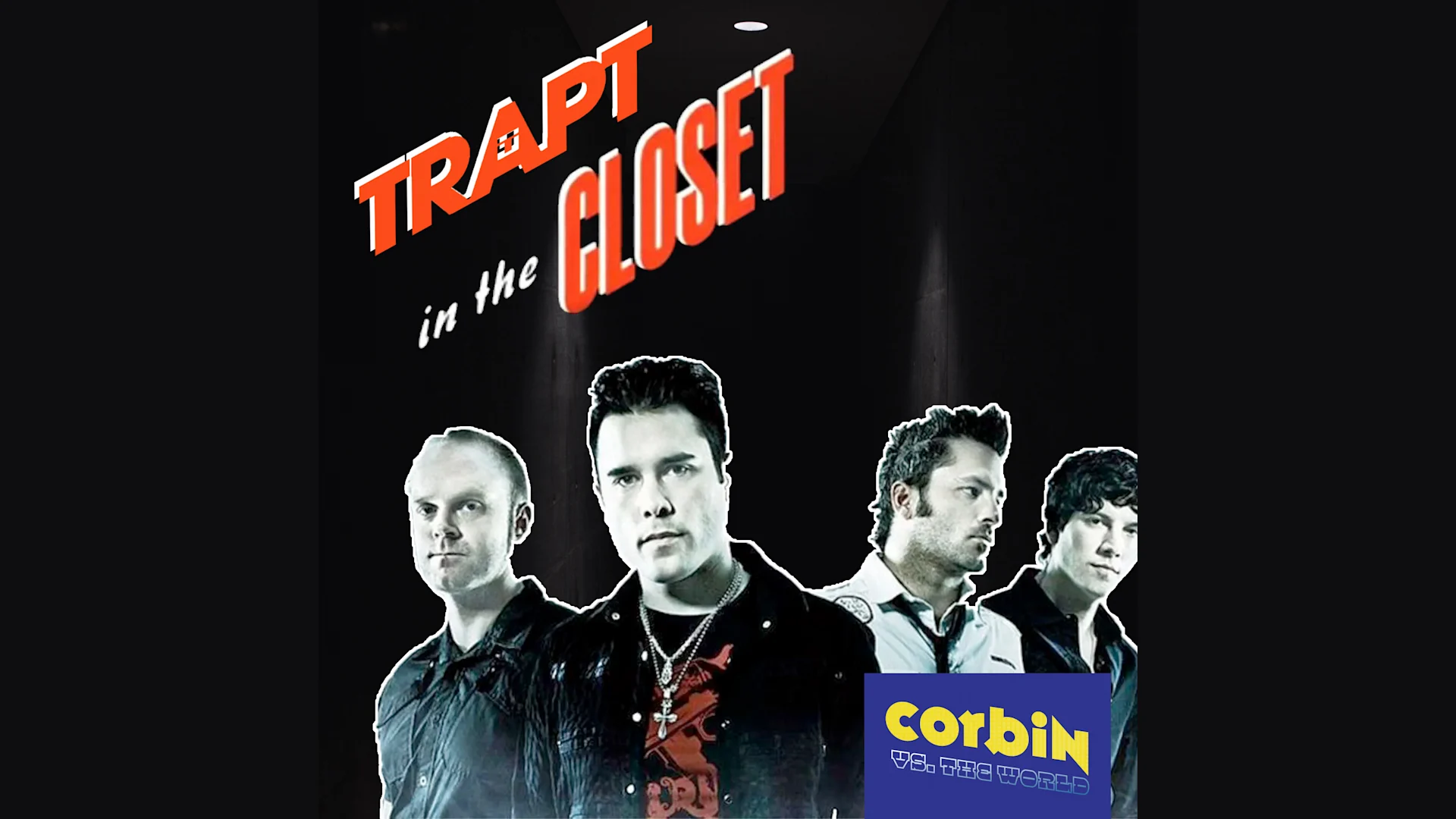 Trapt in the Closet