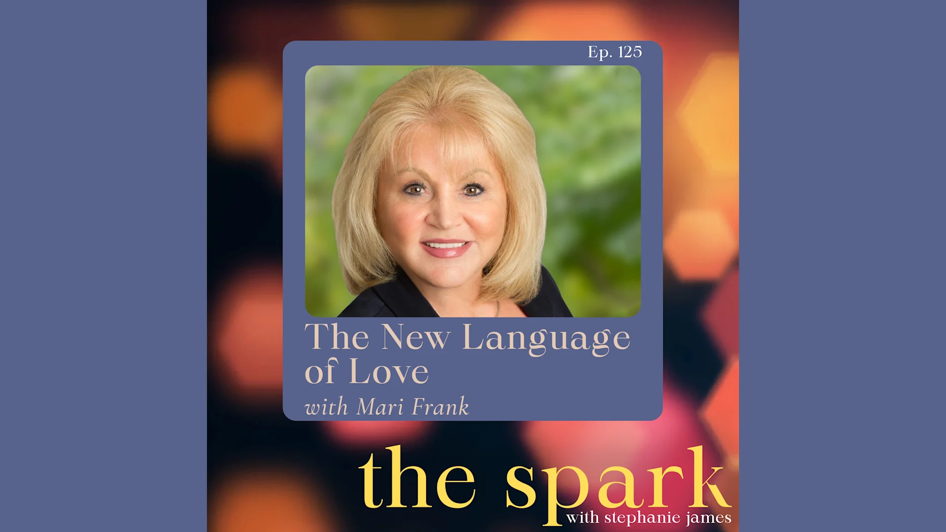 The New Language of Love with Mari Frank