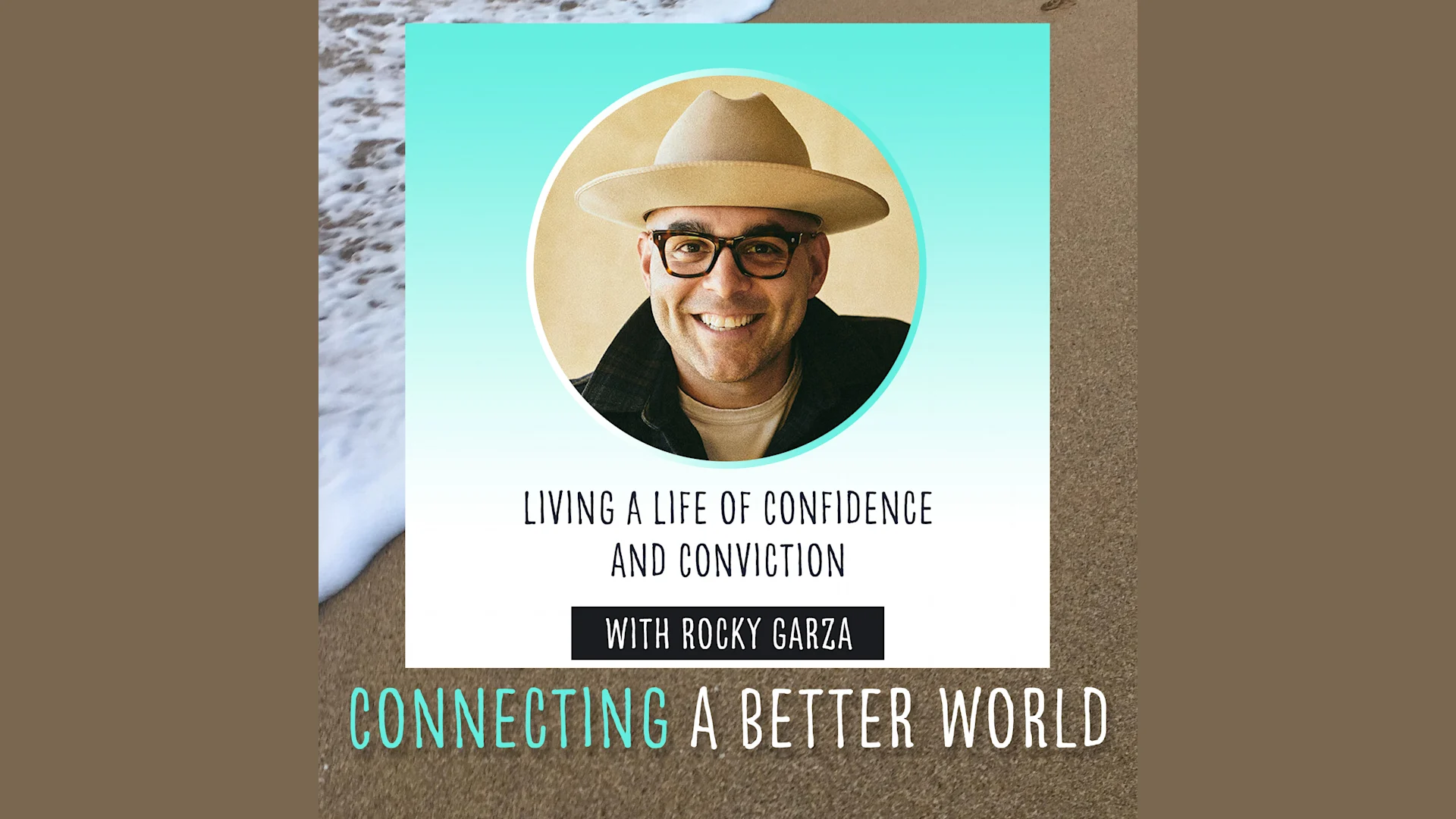 Living A Life of Confidence and Conviction with Rocky Garza