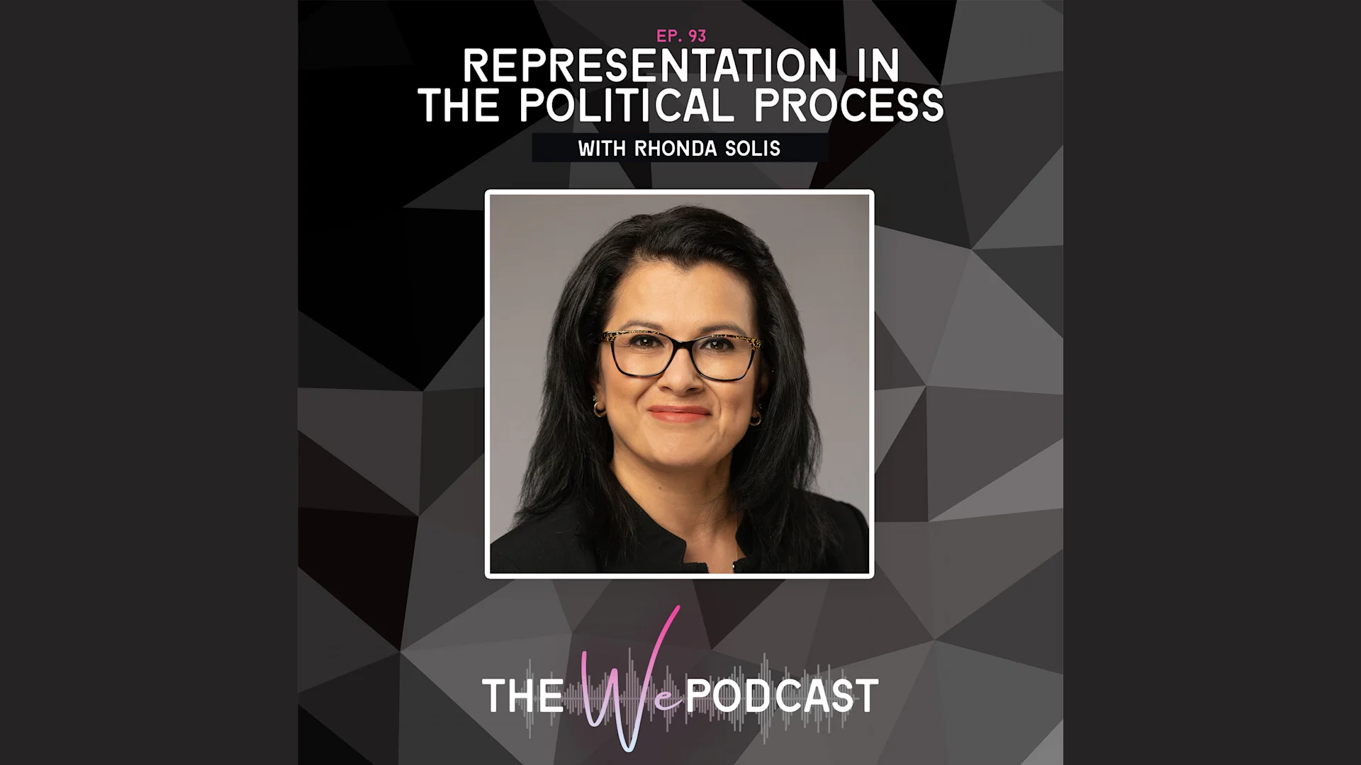 Representation in the Political Process with Rhonda Solis