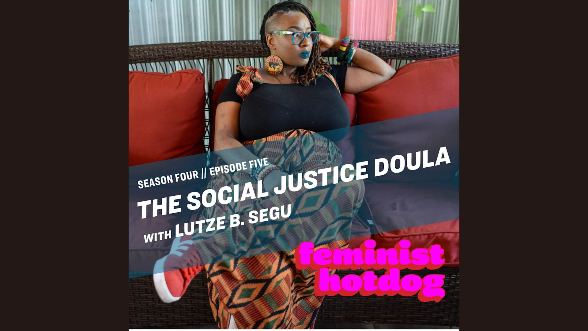 The Social Justice Doula with Lutze B. Segu