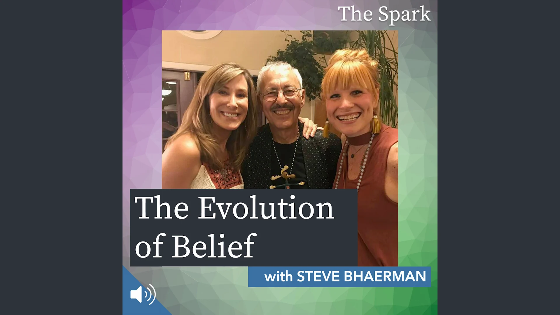 The Evolution of Belief with Steve Bhaerman