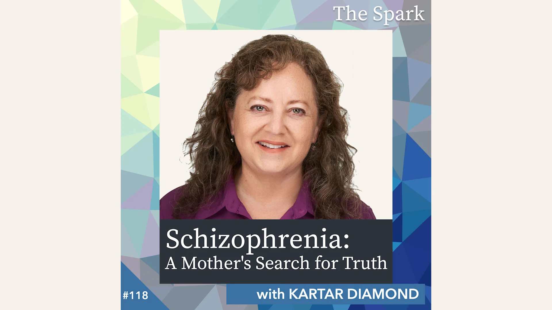 Schizophrenia and A Mother's Search for Truth