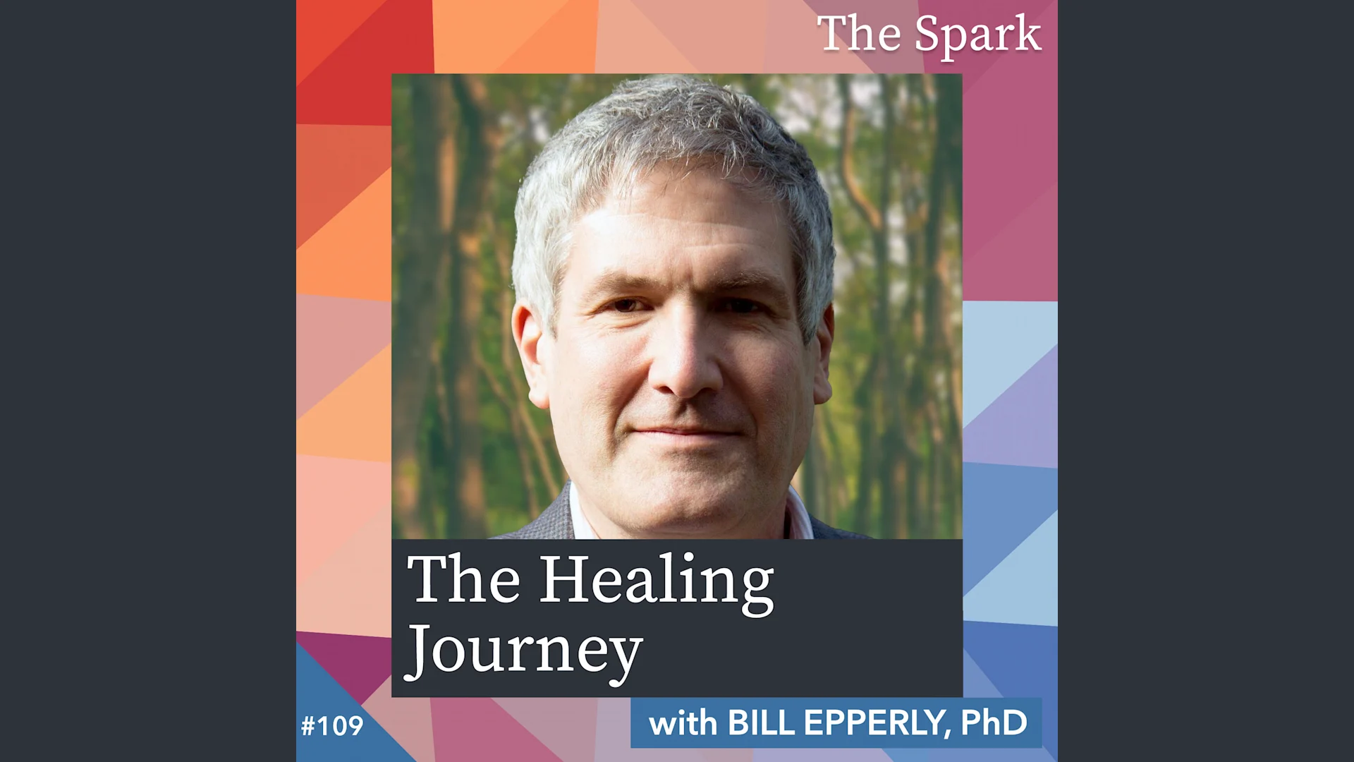 The Healing Journey with Bill Epperly