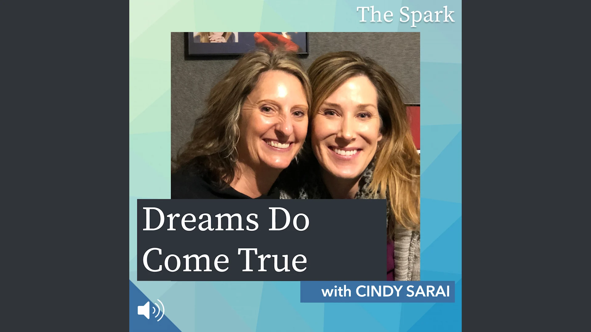 Dreams Do Come True with Cindy Sarai