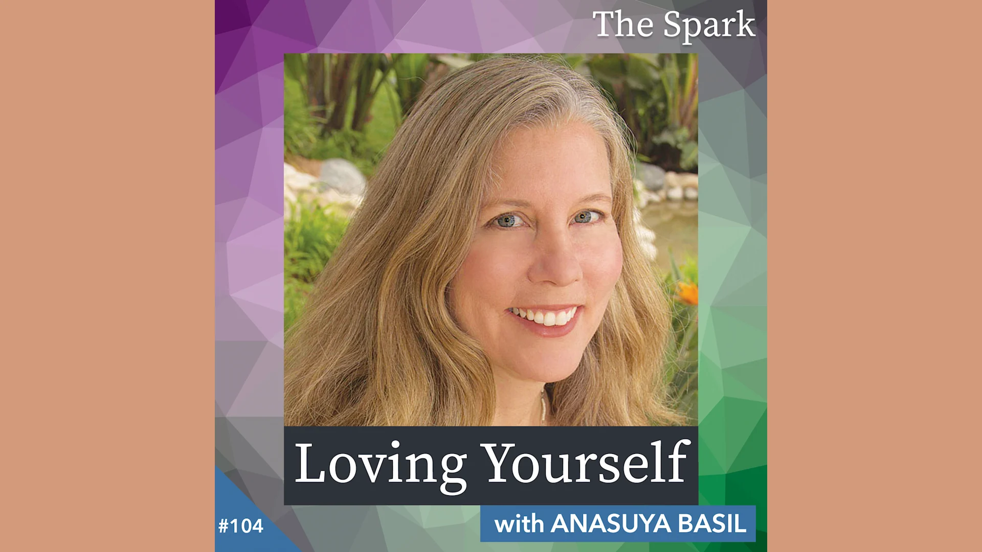 Loving Yourself with Anasuya Basil