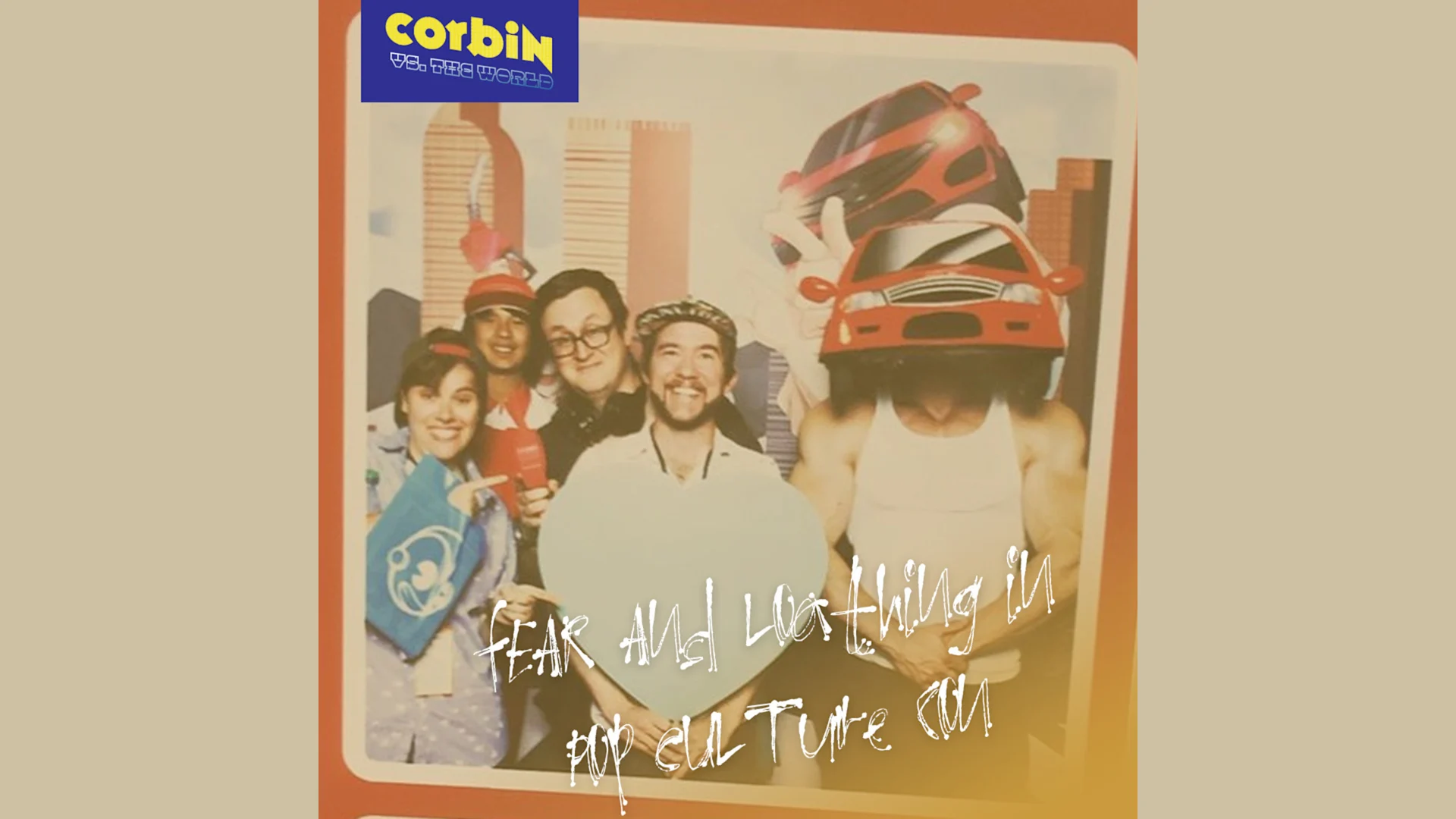 CVTW 039: Fear and Loathing in Pop Culture Con