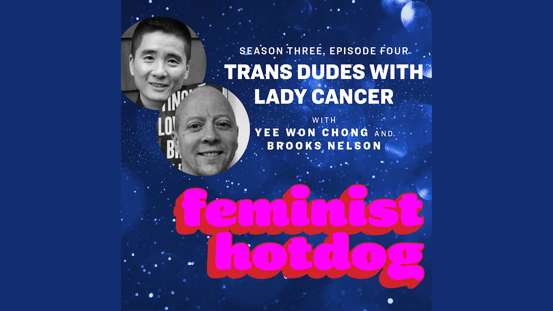 Trans Dudes With Lady Cancer - Yee Won Chong and Brooks Nelson