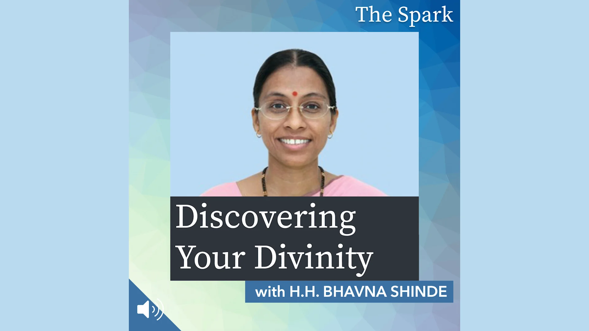 Discovering Your Divinity with H.H. Bhavna Shinde