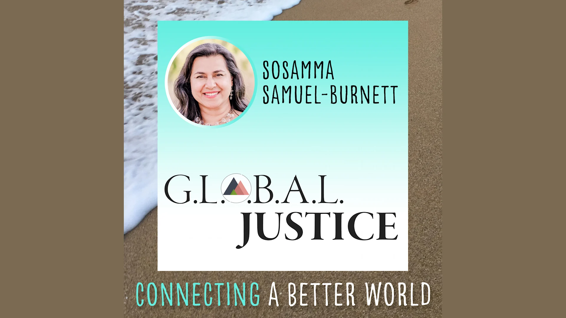 G.L.O.B.A.L. Justice with Sosamma Samuel-Burnett