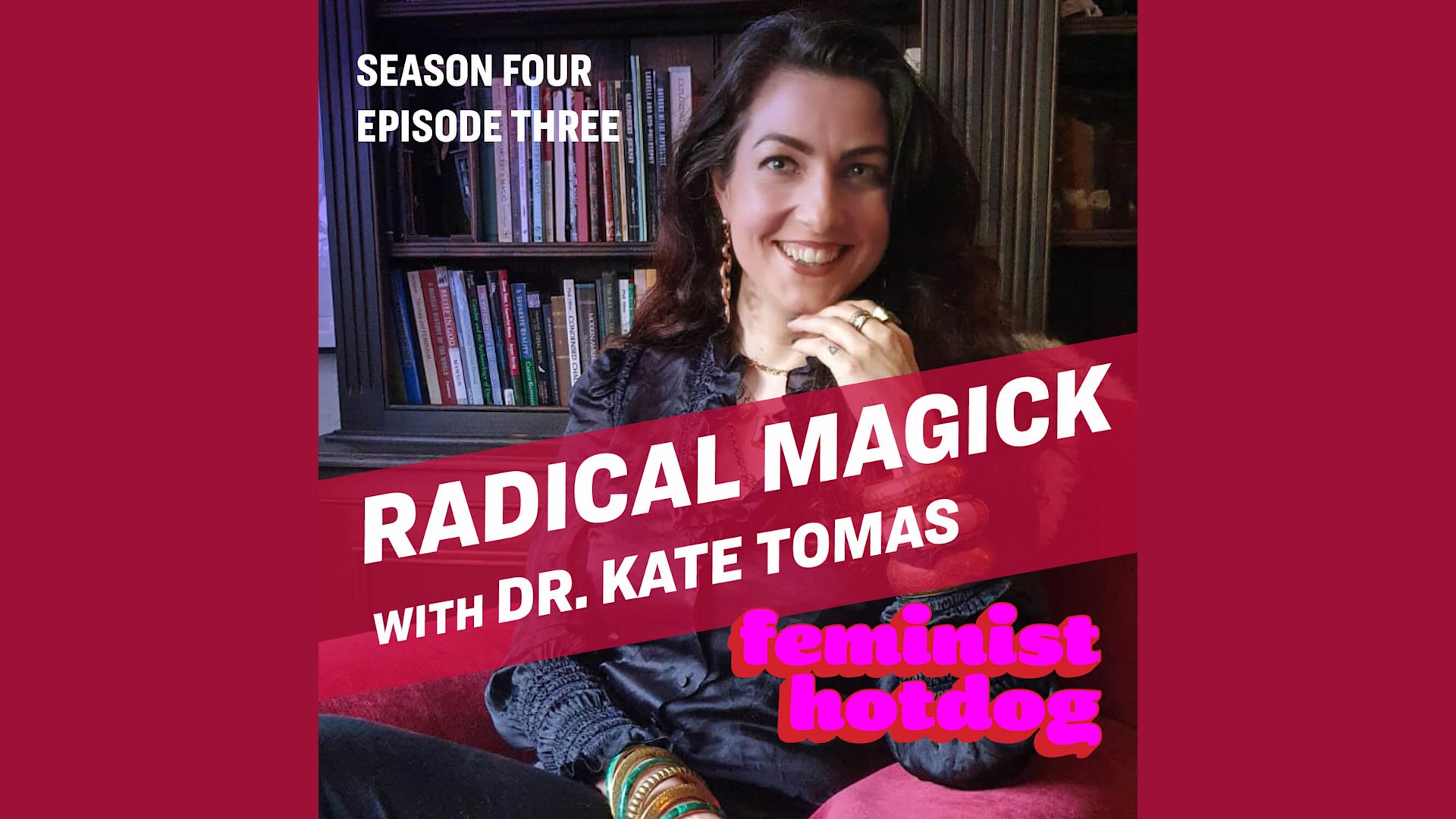 FH S4E3: Radical Magick with Dr. Kate Tomas
