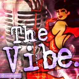 Cover art for The Vibe - The Vibe 004: Jun 22, 2021