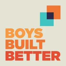 Cover art for Boys Built Better - BBB 004: Surviving the Summer with Boys