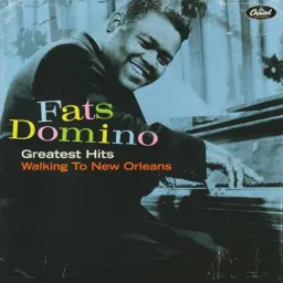 Cover art for Fats Domino - Greatest Hits: Walking to New Orleans - Walking to New Orleans