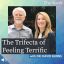 The Trifecta of Feeling Terrific with Dr. David Burns