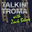 Talkin Troma with Zack Beins Trailer