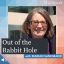 Out of the Rabbit Hole with Marian Sandmaier