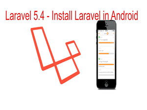 how to install laravel in your android phone