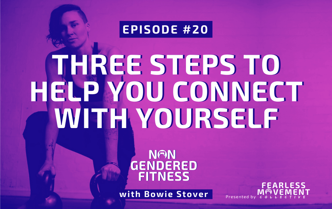 [Episode 20] Three Steps To Help You Connect With Yourself