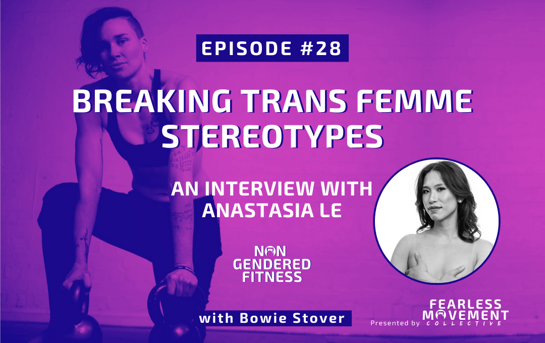 [Episode 28] Breaking Trans Femme Stereotypes: An Interview With Anastasia Le