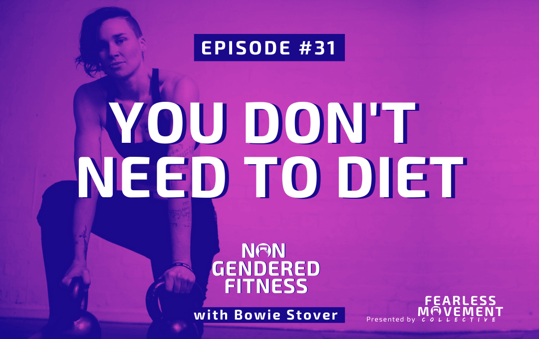 [Episode 31] You Don’t Need To Diet