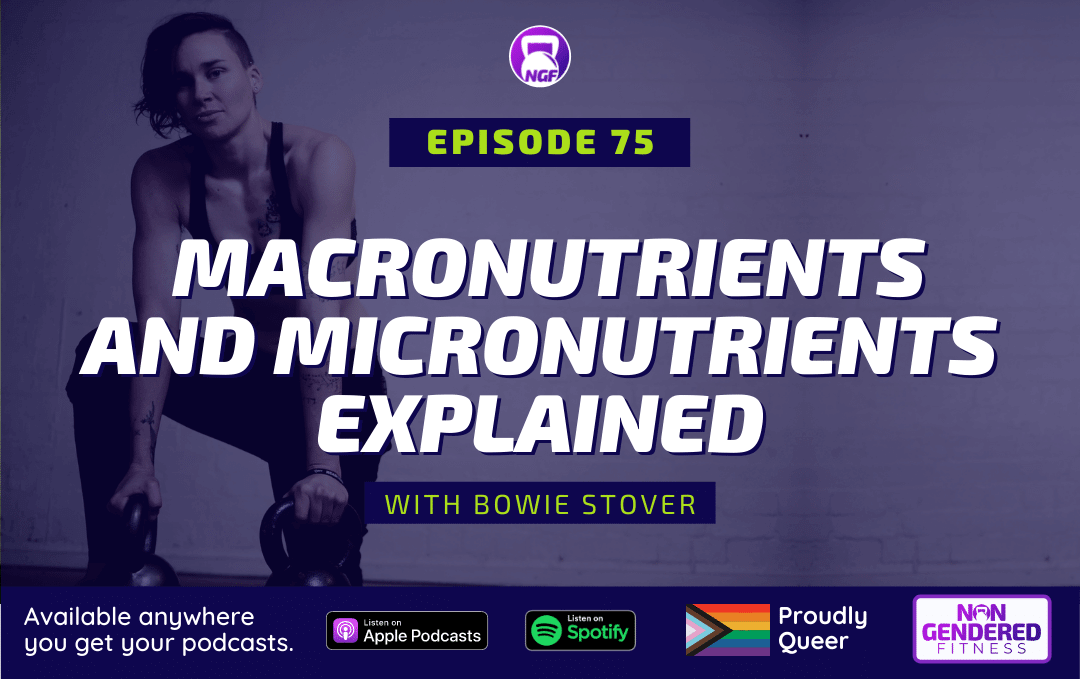 [Episode 75] Macronutrients and Micronutrients Explained