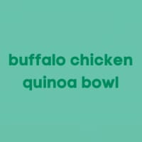 BUFFALO CHICKEN QUINOA BOWL