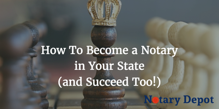 How To Become a Notary in Your State and Succeed