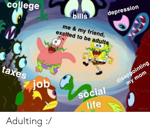 Spongebob adulting meme