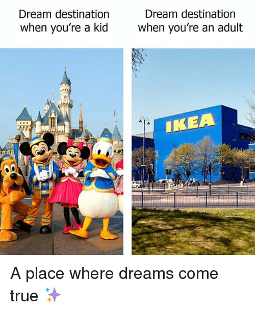 Dream Destination Ikea meme