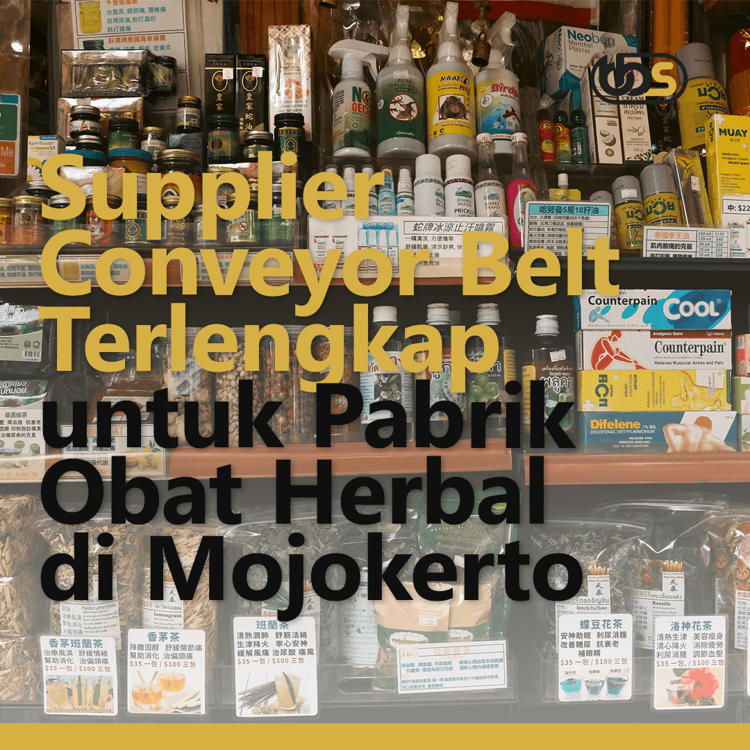  Supplier Conveyor Belt Terlengkap untuk Kebutuhan Pabrik Obat Herbal di Mojokerto
