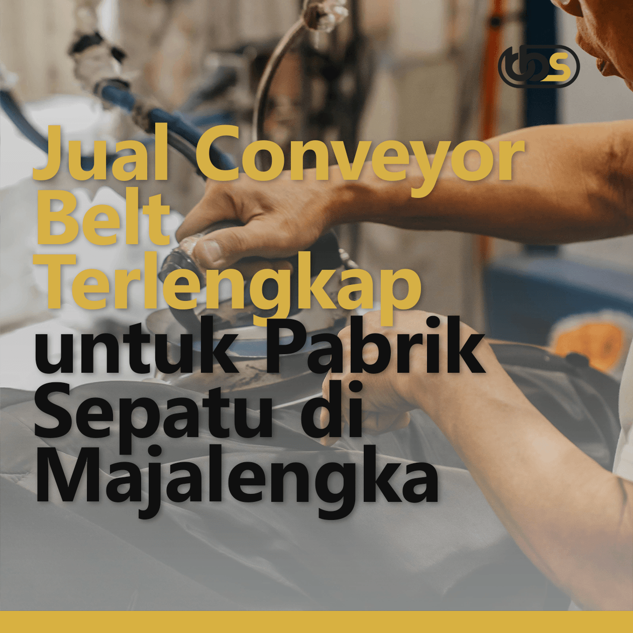 Jual Conveyor Belt Terlengkap untuk Pabrik Sepatu di Majalengka