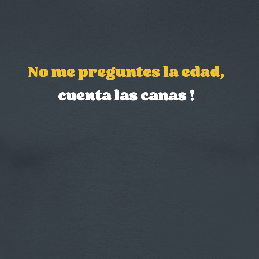 Camiseta con frase graciosa de cumpleaños para adulto | Humor sobre Canas y Edad - product-101931551-image-1
