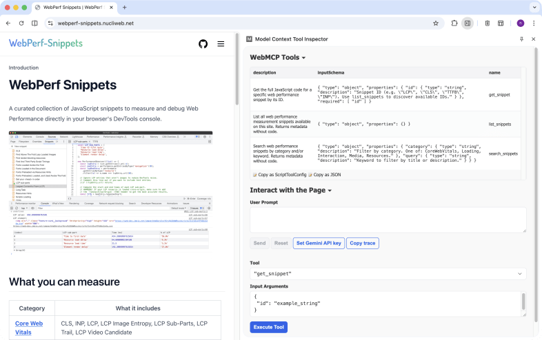 Captura de pantalla de una ventana del navegador Google Chrome con pantalla dividida y barra de navegación en la parte superior, fondo blanco con líneas grises claras. En el lado izquierdo hay un texto introductorio que dice 'WebPerf Snippets' con información sobre las mediciones y ejemplos visuales de datos de un sitio web en diferentes dispositivos como tableta u ordenador, mostrando datos en un gráfico lateral con una captura de pantalla más pequeña debajo. En la parte superior derecha hay una lista que dice 'WebMCP Tools' con varias columnas: una para las descripciones del código de snippet, como identificar un snippet o buscar por categoría; la siguiente es el 'input schema', identificando el origen como objetos, listas, cadenas de texto o propiedades; y la última detalla nombres específicos como 'get snippet'. En la parte inferior derecha hay tres listas más. Una dice 'Interact with the Page' con un campo de texto vacío 'User Prompt' y opciones como 'Send', 'Reset', 'Set Gemini API Key' y 'Copy trace'. Debajo hay otro campo 'get snippet' como herramienta, un cuadro de texto editable para identificar un snippet y un botón para ejecutar la herramienta. En la esquina inferior derecha del navegador hay una pequeña burbuja de notificación roja.