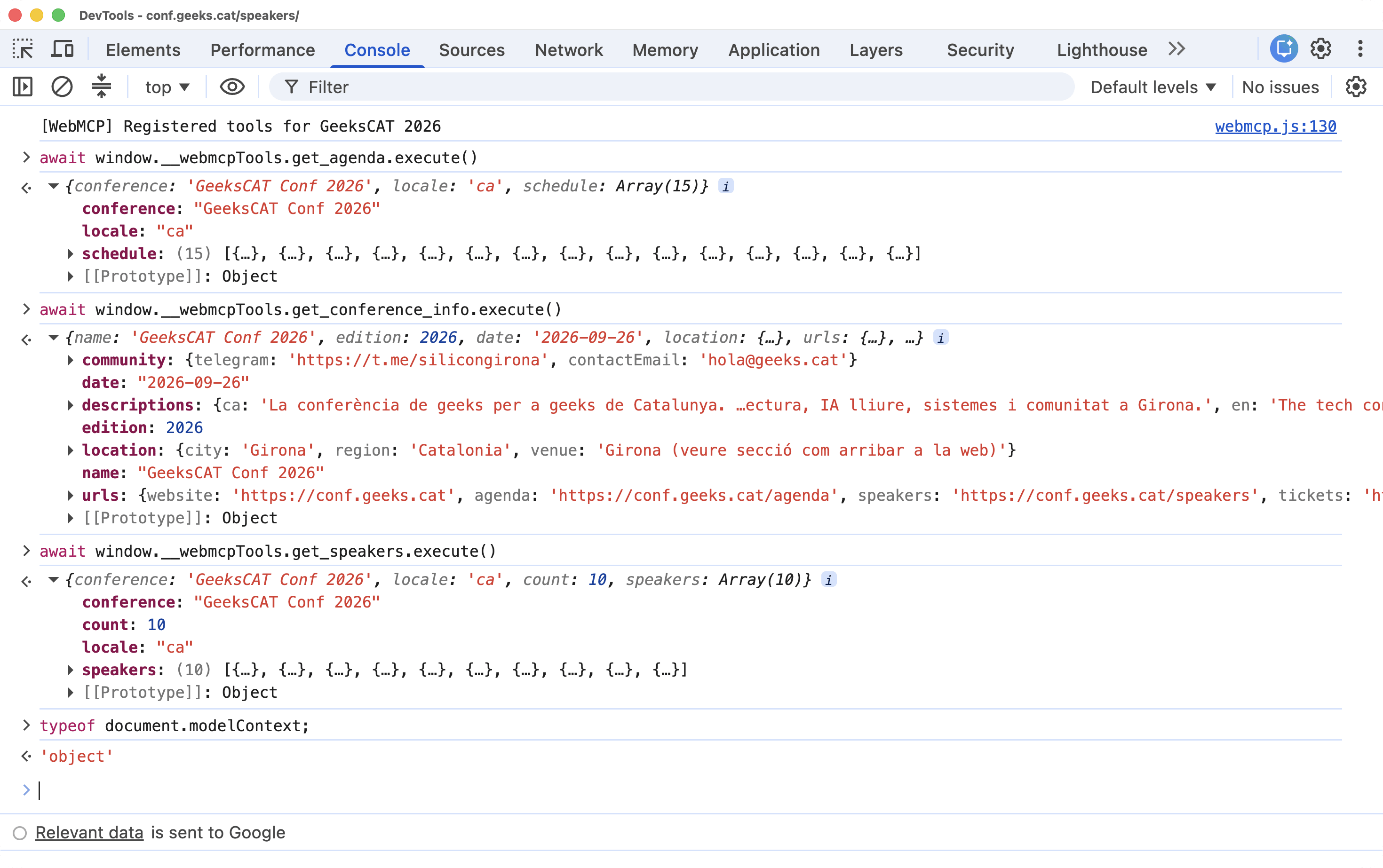 The DevTools console in Chrome Canary on conf.geeks.cat. At the top, the message [WebMCP] Registered tools for GeeksCAT 2026, logged from webmcp.js:130. Below it, three calls: get_agenda returns an object with conference 'GeeksCAT Conf 2026', locale 'ca' and a schedule array of 15 items; get_conference_info returns the date 2026-09-26, the location in Girona and the event URLs; and get_speakers returns count 10 with the speakers array. The last line runs typeof document.modelContext and answers 'object'.
