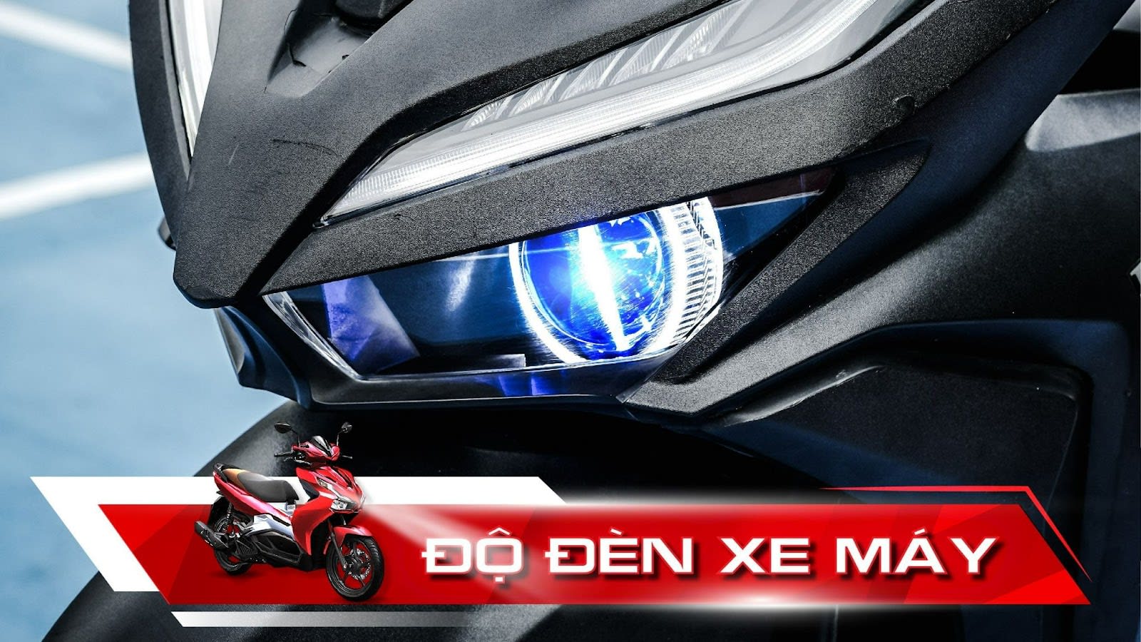 Độ đèn xe máy: vừa an toàn vừa đẹp nếu chọn đúng bi